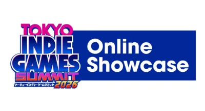 TOKYO INDIE GAMES SUMMIT トーキョーインディーゲームサミット 2026 Online Showcase