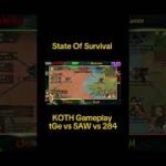 State Of Survival: tGe vs SAW vs 284 – KOTH Gameplay